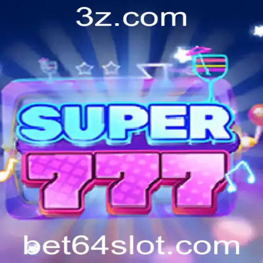 Explore o Mundo Empolgante de Super777 e a Estratégia Bet 64