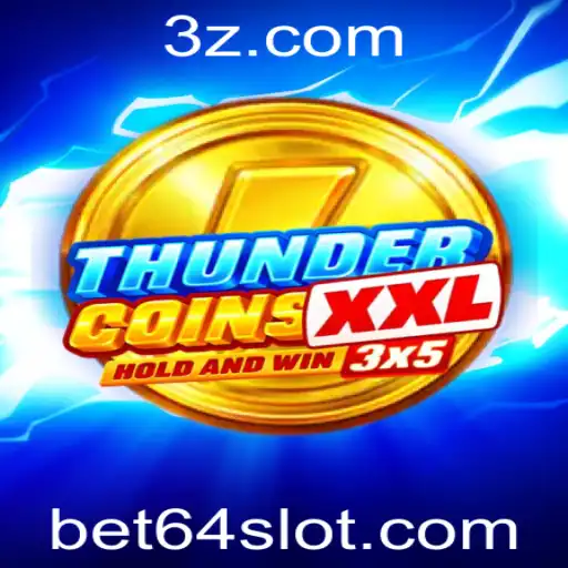 Descubra o Mundo Emocionante de ThunderCoinsXxl e a Estratégia Bet 64